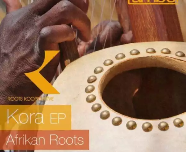 Afrikan Roots - Kora (Vinyl Version) Ft DJ Buckz